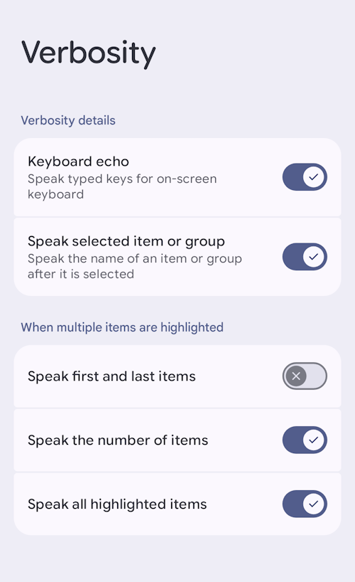 Tap Verbosity and use the toggle switches to adjust the level of spoken feedback